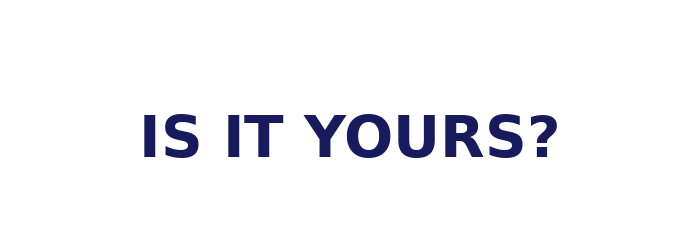 Is It Yours ?